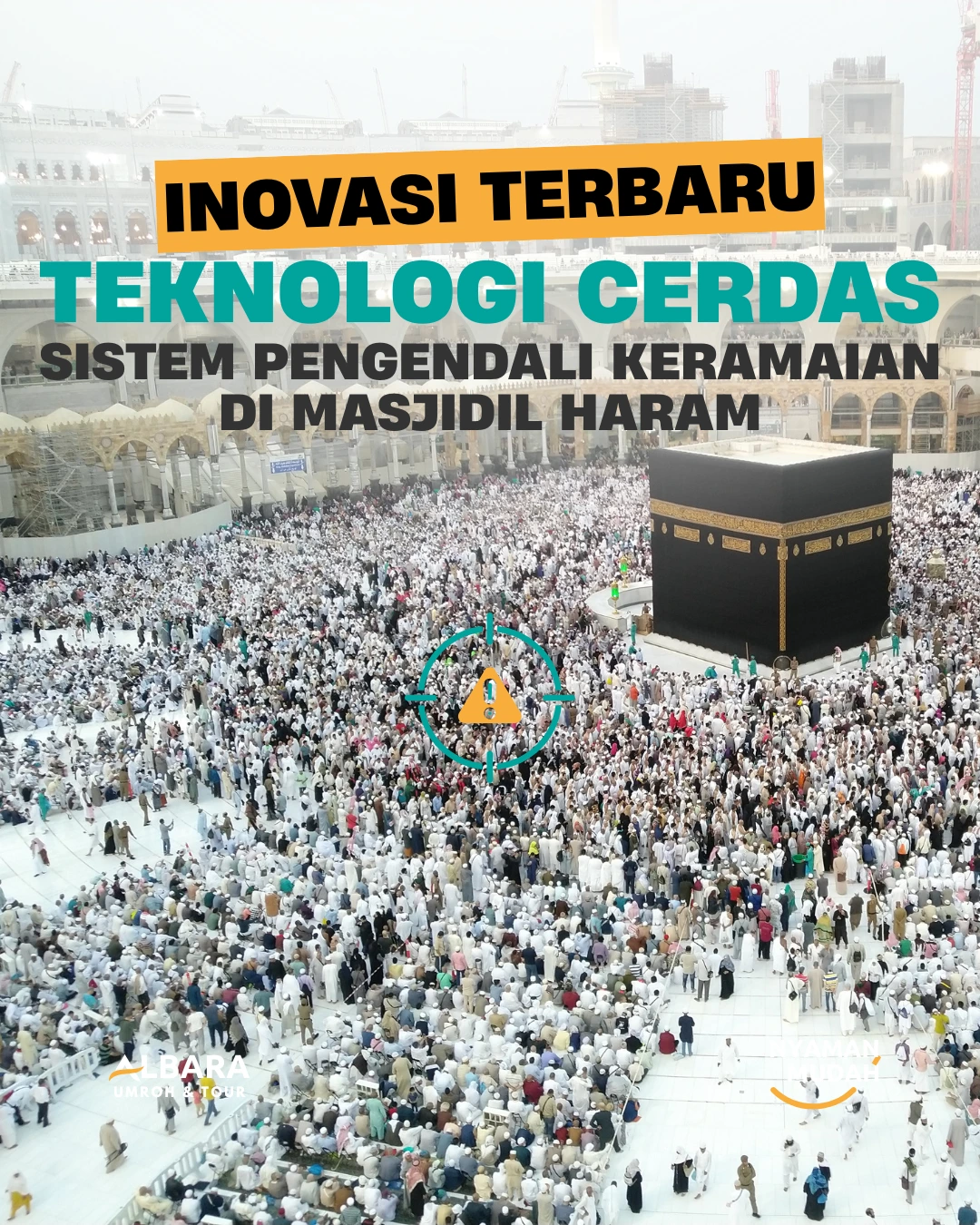 Teknologi Cerdas Tingkatkan Pengelolaan Jamaah di Masjidil Haram, Dukung Umroh Ramah Anak, Lansia, dan Keluarga